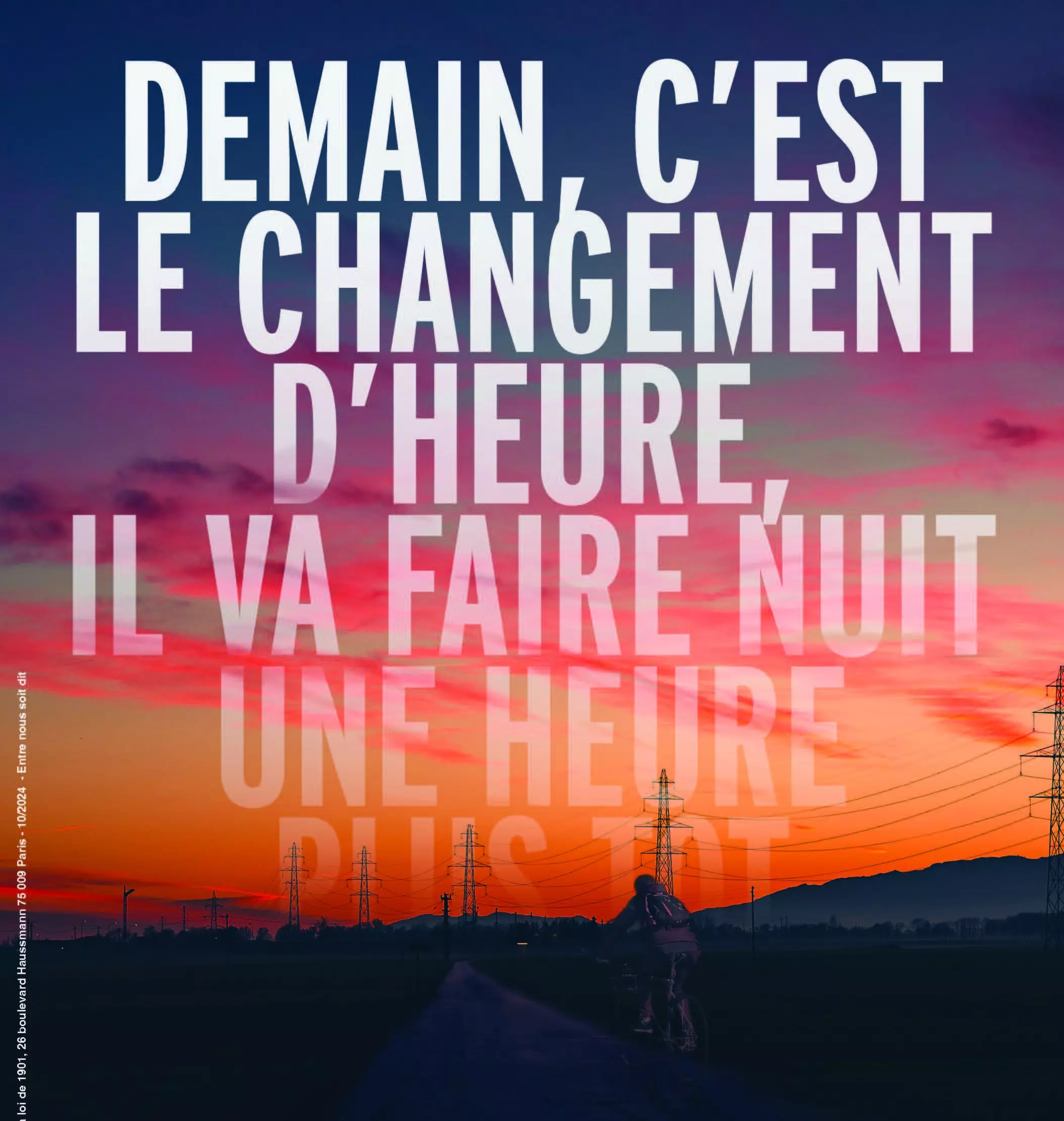 Demain, c'est le changement d'heure, il va faire nuit une heure plus tôt